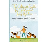 The Ultimutt Guide For Professional Dog Walkers