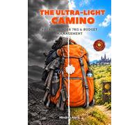 THE ULTRA-LIGHT CAMINO: Packing under 7kg & Budget Management