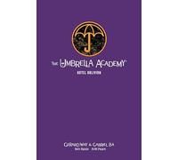 The Umbrella Academy Library Edition Volume 3: Hotel Oblivion