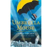 The Umbrella Mouse by Anna Fargher Anna Fargher, Sam Usher (Auteur)