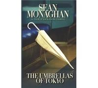 The Umbrellas of Tokyo - Sean Monaghan - Amazon Digital Services LLC KDP - Livre en Anglais Sean MonaghanSean Monaghan (Auteur)