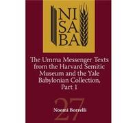 The Umma Messenger Texts from the Harvard Semitic Museim and Yale Collection by Noemi Borrelli Noemi Borrelli (Auteur)