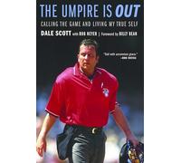 The Umpire Is Out: Calling the Game and Living My True Self