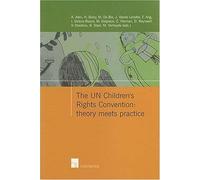The Un Children's Rights Convention: Theory Meets Practice