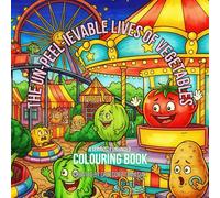 The Un-peel-ievable Lives of Vegetables: An Extra Chapter