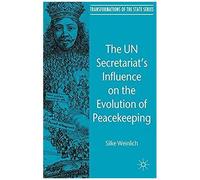 The Un Secretariat's Influence On The Evolution Of Peacekeeping