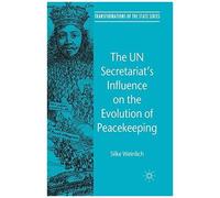 The Un Secretariat's Influence On The Evolution Of Peacekeeping