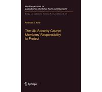 The Un Security Council Members' Responsibility To Protect