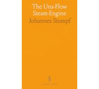 The Una-Flow Steam-Engine