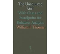 The Unadjusted Girl: With Cases and Standpoint for Behavior Analysis