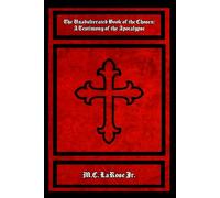 The Unadulterated Book of the Chosen: A Testimony of the Apocalypse