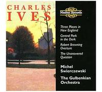 The Unanswered Question, Central Park In The Dark, Robert Browning Overture, Three Places In New England