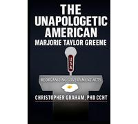 THE UNAPOLOGETIC AMERICAN: Marjorie Taylor Greene