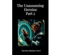 The Unassuming Heroine: Part 2
