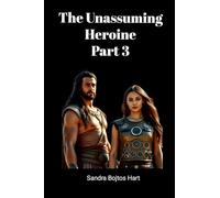 The Unassuming Heroine: Part 3