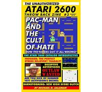 The Unauthorized Atari 2600 Throw Back Zine #3: Pac-man and the Cult of Hate, Frogger: The Perfect Stress Reliever, Activision's Skiing, Atari Catalog Introspective, Plus So Much More!