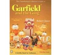 The Unauthorized Collector's Guide to Garfield and the Gang, The Unauthorized Collection Guide Jim Davis, Robert Gipson (Auteur)