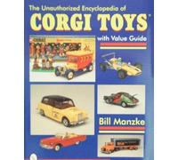 The Unauthorized Encyclopedia Of Corgi Toys Schiffer Military History