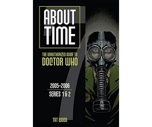 The Unauthorized Guide to Doctor Who: 2005-2006: Series 1 & 2