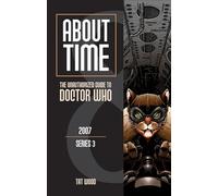 The Unauthorized Guide to Doctor Who 2007 Series 3