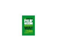The Unauthorized Guide To Doing Business The Philip Green Way