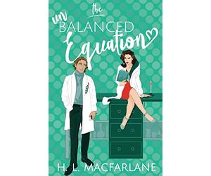 The Unbalanced Equation: An enemies-to-lovers romantic comedy