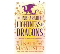 The Unbearable Lightness of Dragons