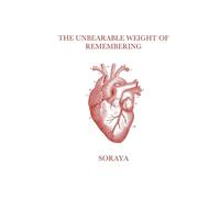 The Unbearable Weight of Remembering