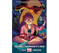The Unbeatable Squirrel Girl Vol. 2: Squirrel You Know It's True