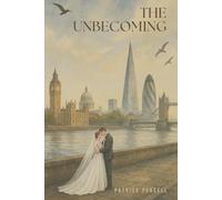 The Unbecoming: A Modern Love Story That Isn’t One