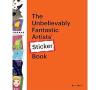 The Unbelievably Fantastic Artists Stickers Book