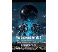 The Unbound Herald 3: The Overlord Invasion