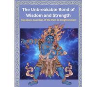 The Unbreakable Bond of Wisdom and Strength: Vajrapani, Guardian of the Path to Enlightenment