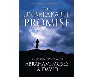 The Unbreakable Promise - God's Covenants with Abraham, Moses, and David