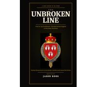 The Unbroken Line: Fourteen thousand years of one family's relentless push toward the horizon