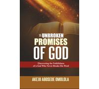 The Unbroken Promises Of God