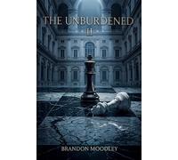 The Unburdened II: A Psychological Thriller of Chaos Over Order