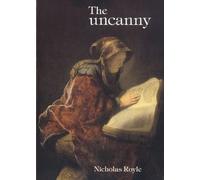 [The Uncanny] [By: Nicholas Royle] [February, 2003]