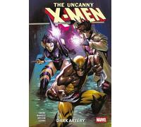 The Uncanny X-Men Vol. 2: Dark Artery