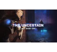 The Uncertain: Last Quiet Day