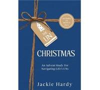 The UnChristmas An Advent Study for Navigating Lifes UNs - Jackie Hardy - Blkpawn Publishing - Livre en Anglais Jackie HardyJackie Hardy (Auteur)