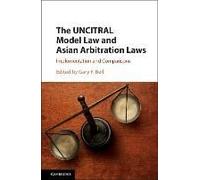 The Uncitral Model Law And Asian Arbitration Laws