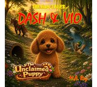 The Unclaimed Puppy: A Dash & Vio Adventure