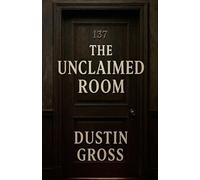 The Unclaimed Room