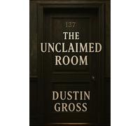 The Unclaimed Room