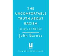 The Uncomfortable Truth About Racism