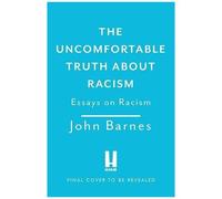 The Uncomfortable Truth About Racism