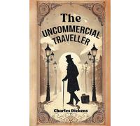 The Uncommercial Traveller