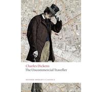 Charles Dickens – The Uncommercial Traveller – Broché (Oxford University Press)