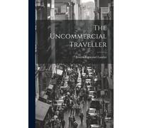 The Uncommercial Traveller